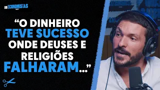 O que NÃO TE CONTARAM sobre o DINHEIRO  | Os Economistas 48