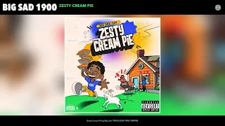 Big Sad 1900 - Zesty Cream Pie (Official Audio)