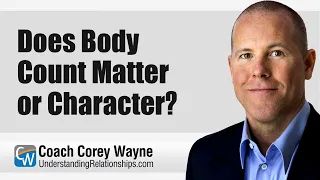 Does Body Count Matter or Character?