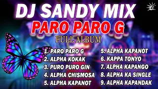 NEW TIKTOK VIRAL REMIX DJ Sandy   Paro Paro G nonstop TikTok Budots Mix