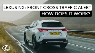 All-new Lexus NX: How does Front Cross Traffic Alert work?