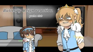 Butterfly Reign react || Gacha club || Non-canon, short video, read desc! || part 2/?