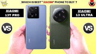 Xiaomi 13T Pro Vs Xiaomi 13 Ultra