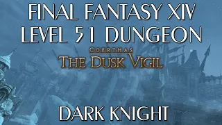 The Dusk Vigil - Level 51 Dungeon (Dark Knight)