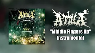 Attila - Middle Fingers Up Instrumental (Studio Quality)