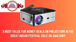 3 Most Value for Money Deals on Projectors in the Great Indian Festival Sale on Amazon!!!