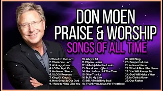 BEAUTIFUL DON MOEN CHRISTIAN WORSHIP MUSIC WITH LYRICS 2023 EVER – BEST CHRISTIAN GOSPEL SONGS