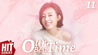 【ENG SUB】Our Best Time EP11︱Tong Meng Shi, Rain Wang, He Mei Xuan, Liu Chao, He Rui Xian, Rong Rong