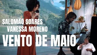 Salomao Soares e Vanessa Moreno | Vento de Maio  (Telo Borges e Márcio Borges)