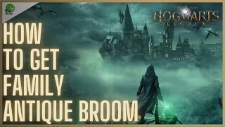 Hogwarts Legacy How to get Family Antique Broom