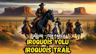 Iroquois Yolu | (Iroquois Trail) TR Dublaj İzle | Kovboy Filmi | 1950 | Full İzle - Restorasyonlu