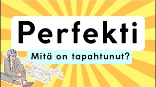 Perfekti: Mitä on tapahtunut?