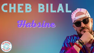 Cheb Bilal - Habsine