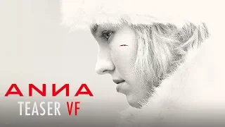 ANNA - Teaser officiel VF HD