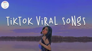 Tiktok viral songs 🍥 Trending tiktok songs ~ Viral songs latest