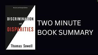 Discrimination and Disparities by Thomas Sowell Book Summary