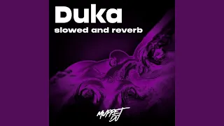 Duka (slowed and reverb)
