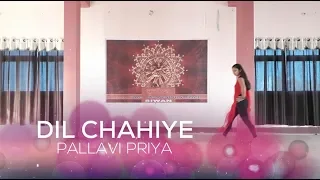 Dil Chahiye | Pallavi Priya | Dance Cover | Neha Kakkar