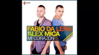 Fabio Da Lera & Alex Mica - Mi Corazon (Produced by Allexinno & Starchild)