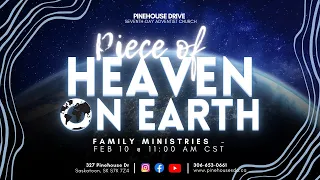 Family Ministries | Piece of Heaven on Earth | February 10th, 2024