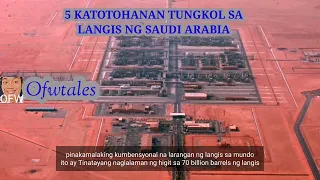 5 KATOTOHANAN TUNGKOL SA LANGIS NG SAUDI ARABIA