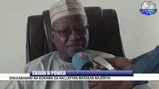 Shirin N-Power: Shugabanni Na Kokawa Da Hallayyan Matasan Nejeriya