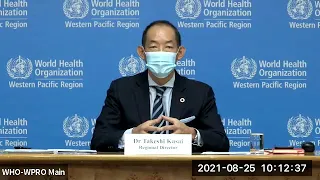 Virtual Press Conference on COVID-19 in the Western Pacific – 25 August 2021