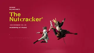 George Balanchine's The Nutcracker® | Philadelphia Ballet