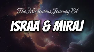 The Journey Of Israa & Miraaj (The Gift Of 5 Prayers)