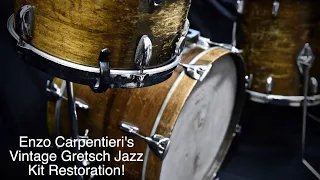 Enzo Carpentieri's Vintage Gretsch Jazz Kit Restoration