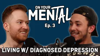 On Your Mental #3: LIVING AND GROWING WITH DEPRESSION
