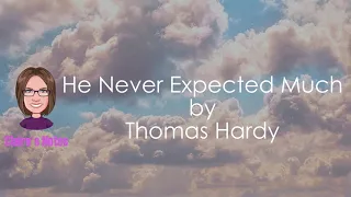 He Never Expected Much by Thomas Hardy (detailed analysis)