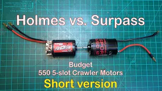 550 5-slot Budget Crawler Motors: Holmes Hobbies Crawlmaster Sport vs. Surpass Hobby