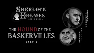 The Hound of the Baskervilles PART 1 | Sherlock Holmes BBC Radio Drama