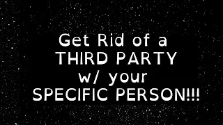 Get rid of a THIRD PARTY w/your SPECIFIC PERSON  | Law of Assumption | Neville Goddard