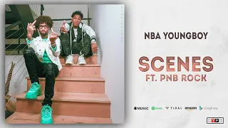 NBA YoungBoy - Scenes Ft. PnB Rock