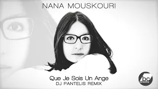 Nana Mouskouri - Que Je Sois Un Ange (DJ Pantelis Remix)