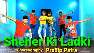Sheher Ki Ladki || Khandaani Shafakhana || Dance Cover || Badshah || Choreography Pradip Patra