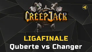 LIGAFINALE - Quberte vs. Changer | Creepjack - Warcraft 3