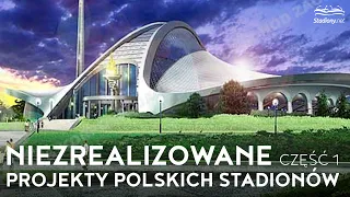 Niezrealizowane Projekty Polskich Stadionów cz. 1