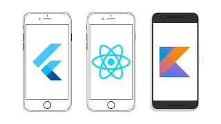 Flutter or Kotlin or React Native - Which one?
