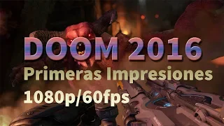 DOOM 2016 1080p/60FPS - Primeras Impresiones