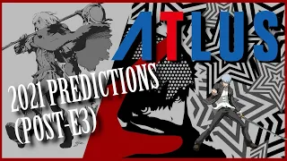 Atlus Predictions for 2021 (Post E3) | Persona 25th | Shin Megami Tensei V & More | DC Talk