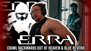 DOUBLE METAL REACTION! Erra - Crawl Backwards Out Of Heaven / Blue Reverie!