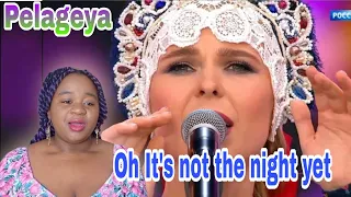 Reacting to/ Pelageya- 'Oh It's Not The  Night Yet'