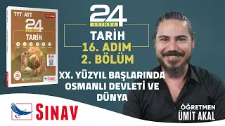 XX. Yüzyıl Başlarında Osmanlı Devleti ve Dünya | TYT-AYT Tarih | 16. Adım | 2. Bölüm