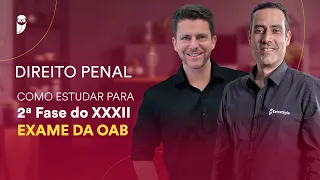 Como estudar para 2ª Fase: Direito Penal - Profs. Cristiano Rodrigues e Ivan Marques