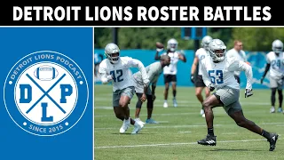 Daily DLP: Detroit Lions Roster Battles | Detroit Lions Podcast