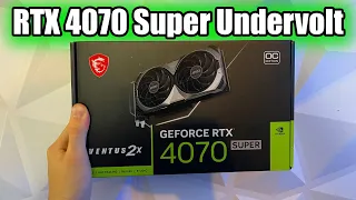 Undervolt your RTX 4070 Super for more FPS and Lower Temperature! - Tutorial