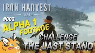 Iron Harvest | Challenge "The Last Stand" INSANE AI | Alpha 1 "First Look" GAMEPLAY